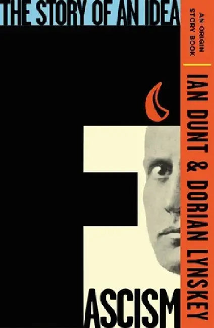 Fascism: The Story of an Idea (an Origin Story Book) by Dorian Lynskey
