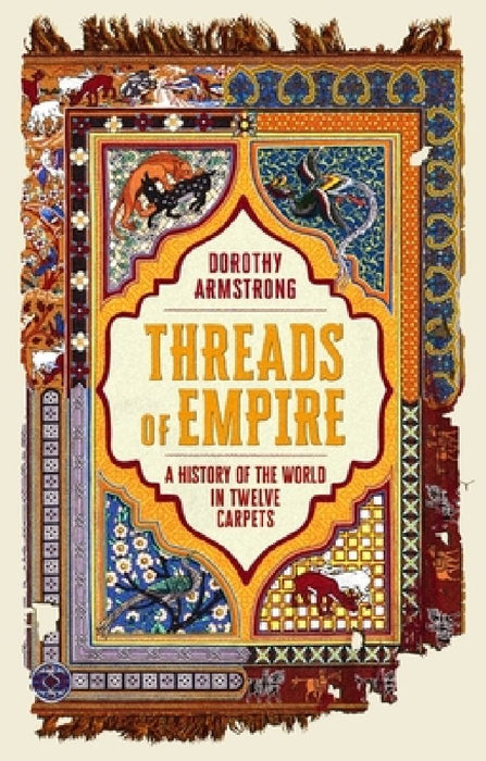 Threads of Empire by Dorothy Armstrong