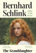 The Granddaughter by Bernhard Schlink