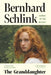 The Granddaughter: From the author of the no.1 international bestseller The Reader by Prof Bernhard Schlink