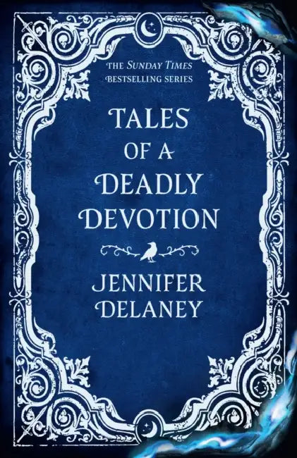 Tales of a Deadly Devotion: The second spellbinding book in the Sunday Times bestselling gothic romantasy series inspired by Jane Eyre by Jennifer Delaney