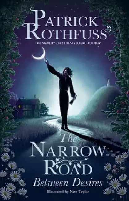 The Narrow Road Between Desires by Patrick Rothfuss
