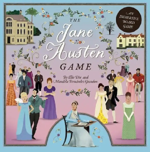 The Jane Austen Game: An Immersive Boardgame - Play as Your Favourite Austen Heroine! by Barry Falls