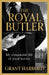 The Royal Butler: My remarkable life of royal service with Queen Elizabeth II, King Charles III and many more by Grant Harrold