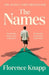 The Names: 'The best debut novel in years' Sunday Times by Florence Knapp