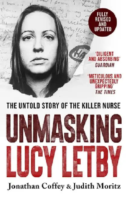 Unmasking Lucy Letby: The Untold Story of the Killer Nurse - As Seen on BBC Panorama by Jonathan Coffey
