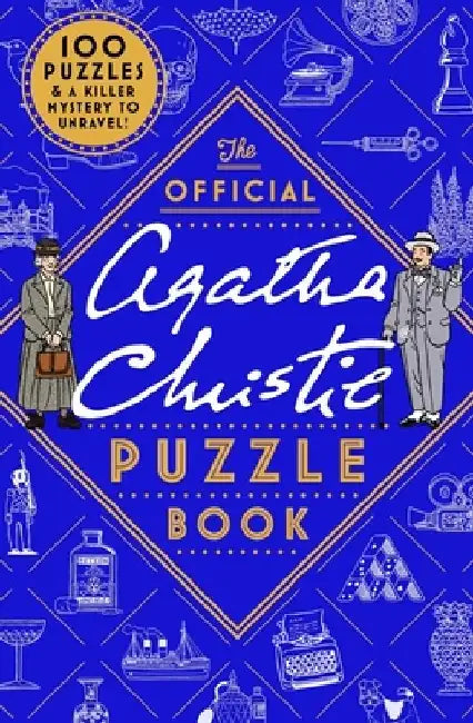 The Official Agatha Christie Puzzle Book: Put Your Detective Skills to the Ultimate Test by Agatha Christie Agatha Christie Ltd