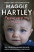 Please Help My Mummy: Baby Felix Has Been Abandoned, But Can the Truth Be Discovered in Time to Help His Mum? by Maggie Hartley