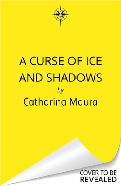 A Curse of Shadows and Ice: From BookTok favourite Catharina Maura comes a spicy and enchanting Beauty and the Beast retelling! by Catharina Maura
