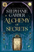 Alchemy of Secrets: The spellbinding new novel from the global No. 1 bestselling author of Caraval and Once Upon a Broken Heart by Stephanie Garber