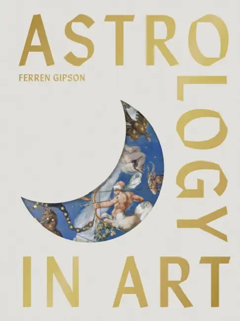 Astrology in Art by Ferren Gipson