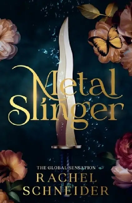 Metal Slinger: The instant Sunday Times bestseller and must-read romantasy that broke BookTok! by Rachel Schneider