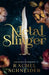 Metal Slinger: The instant Sunday Times bestseller and must-read romantasy that broke BookTok! by Rachel Schneider