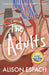 The Adults by Alison Espach