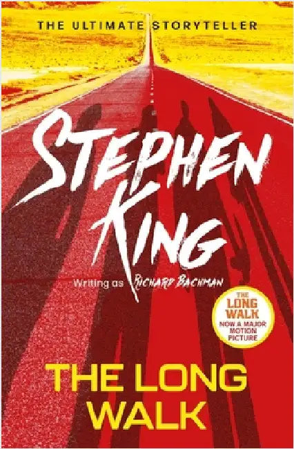 The Long Walk: from No. 1 bestseller Stephen King writing as Richard Bachman, and a major motion picture by Stephen King