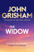 The Widow: the unforgettable new courtroom drama from the master of the legal thriller! by John Grisham