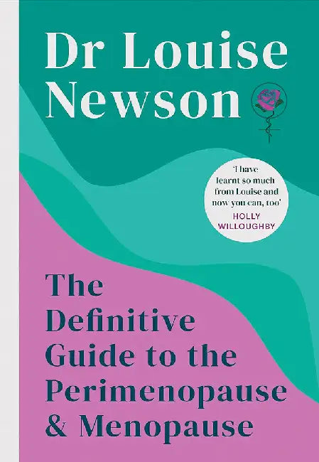 The Definitive Guide to the Perimenopause and Menopause by Louise Newson