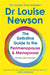 The Definitive Guide to the Perimenopause and Menopause - The Sunday Times Bestseller 2024 by Louise Newson