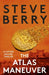 The Atlas Maneuver by Steve Berry