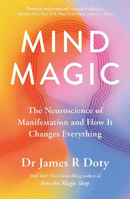Mind Magic by Dr James Doty