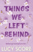 Things We Left Behind by Lucy Score