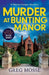 Murder at Bunting Manor: A Quintessentially British and Completely Addictive Cosy Crime Murder Mystery to Keep You Hooked by Greg Mosse