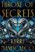 Throne of Secrets by Kerri Maniscalco
