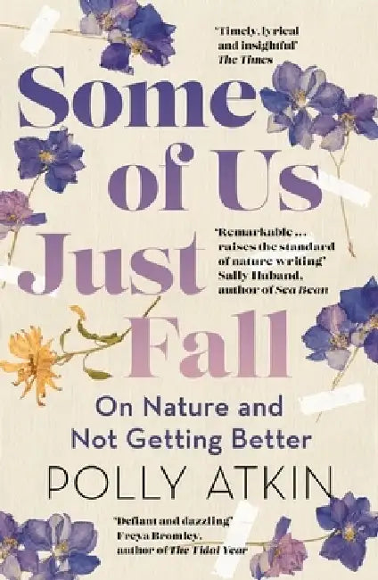 Some of Us Just Fall by Polly Atkin