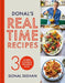 Donal's Real Time Recipes: Get Dinner on the Table in 30 Minutes or Less by Donal Skehan