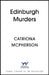 The Edinburgh Murders by Catriona McPherson