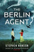 The Berlin Agent by Stephen Ronson