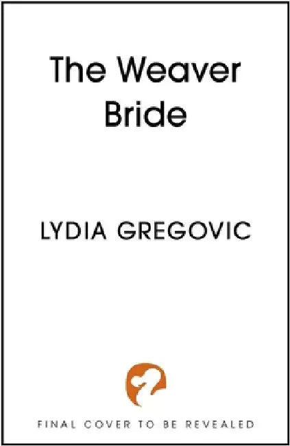 The Weaver Bride by Lydia Gregovic