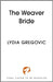 The Weaver Bride by Lydia Gregovic