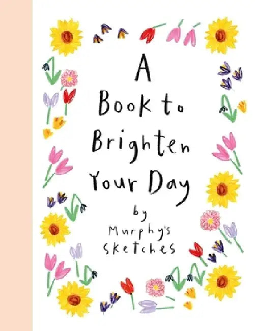 A Book to Brighten Your Day by Kerri Cunningham