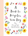 A Book to Brighten Your Day by Kerri Cunningham