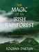 The Magic of an Irish Rainforest by Eoghan Daltun