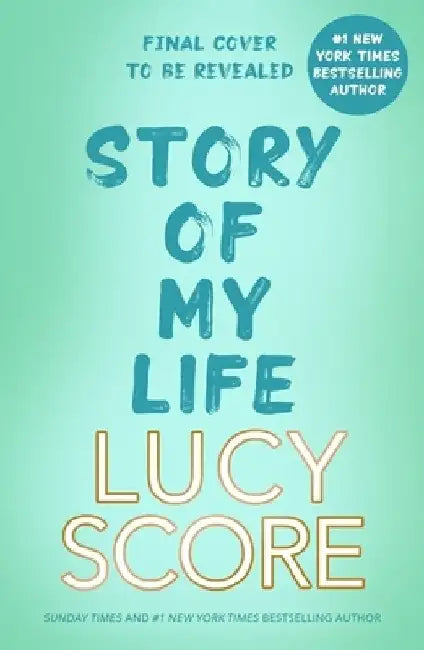 Story Of My Life by Lucy Score