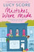 Mistakes Were Made: A totally addictive, spicy, hilarious small-town romance by Lucy Score