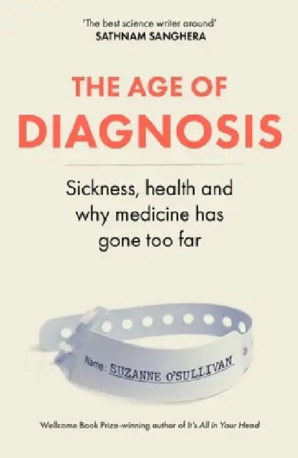 The Age of Diagnosis by Suzanne O'Sullivan