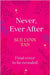 Never Ever After: a beautifully-woven fairy tale inspired romantic fantasy from a Sunday Times bestselling author by Sue Lynn Tan