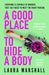A Good Place to Hide a Body by Laura Marshall