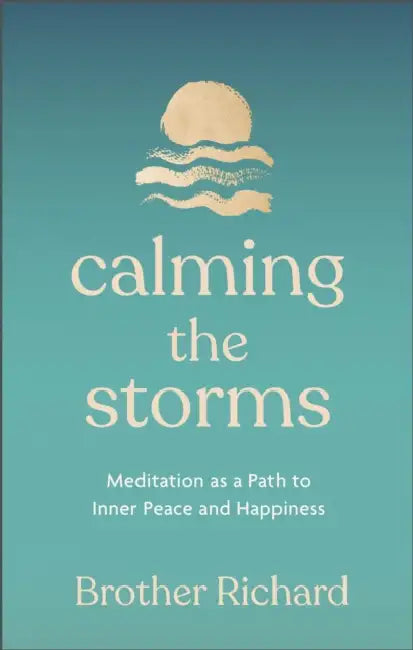 Calming The Storms by Brother Richard Hendrick