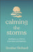 Calming The Storms by Brother Richard Hendrick