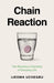 Chain Reaction: The Wondrous Chemistry of Everyday Life by Ijeoma Uchegbu