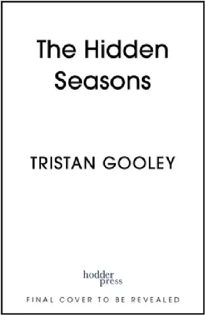 The Hidden Seasons: The Perfect Gift for Nature Lovers by Tristan Gooley