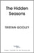 The Hidden Seasons: The Perfect Gift for Nature Lovers by Tristan Gooley