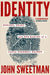 Identity by John Sweetman