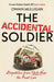 The Accidental Soldier by Owain Mulligan
