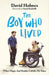 The Boy Who Lived by David Holmes