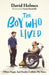 The Boy Who Lived by David Holmes